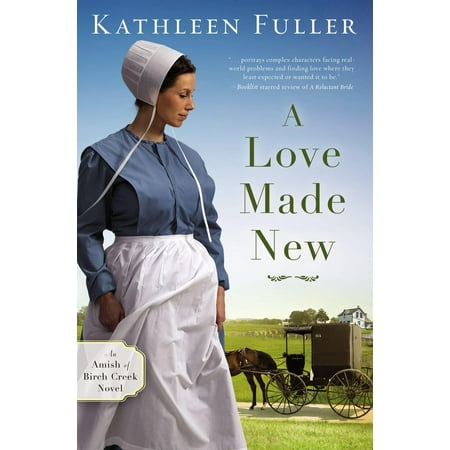 Amish of Birch Creek Novel: A Love Made New