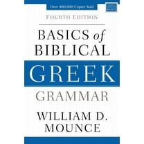 Zondervan Language Basics Basics of Biblical Greek Grammar: Fourth Edition, (Hardcover)