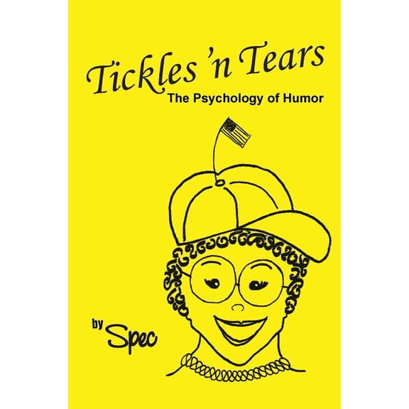 Tickles 'n Tears : The Psychology of Humor