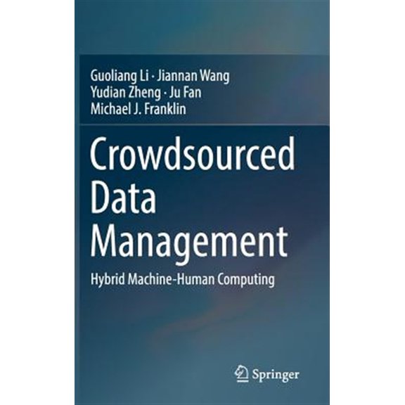 Pre-Owned Crowdsourced Data Management: Hybrid Machine-Human Computing (Hardcover)