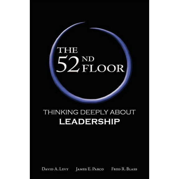 The 52nd Floor: Thinking Deeply About Leadership, (Paperback)