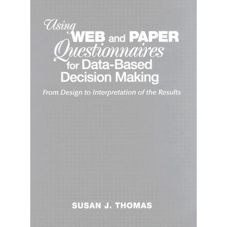 Using Web and Paper Questionnaires for Data-Based Decision Making : From Design to Interpretation of the