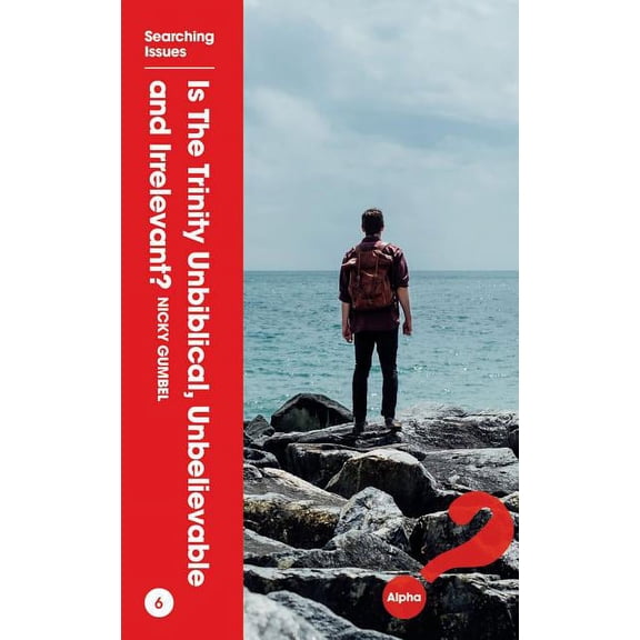 Is the Trinity Unbiblical, Unbelievable, and Irrelevant? (Other)