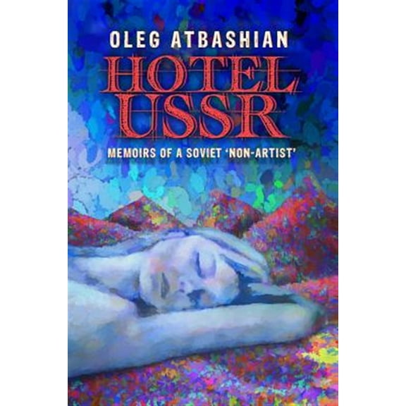 Hotel USSR: Memoirs of a Soviet 'non-Artist' (Paperback)