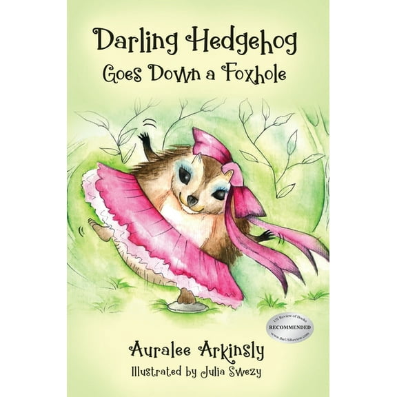 Darling Hedgehog Darling Hedgehog: Goes Down A Foxhole, Book 1, (Hardcover)