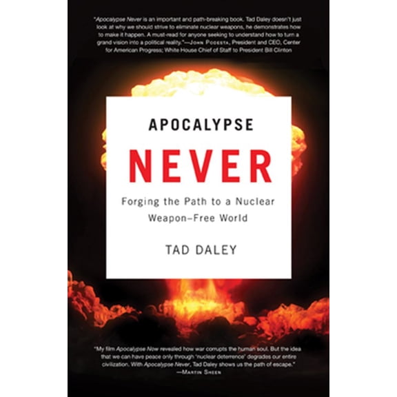 Pre-Owned Apocalypse Never : Forging the Path to a Nuclear Weapon-Free World (Paperback)