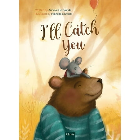 I'll Catch You, (Hardcover)