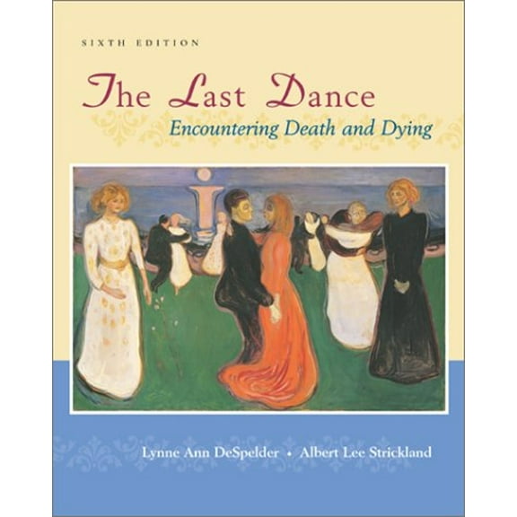 Pre-Owned The Last Dance: Encountering Death and Dying (Hardcover) 0767421620 9780767421621