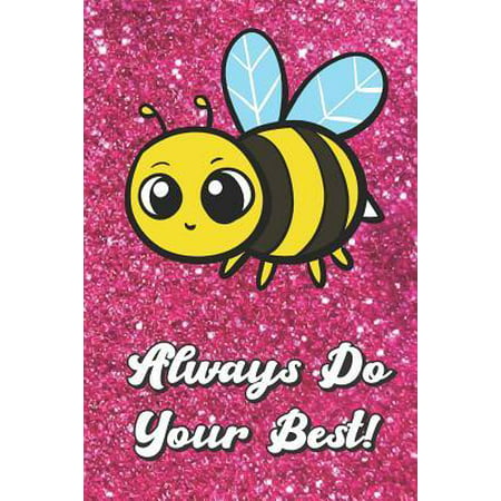 Always Do Your Best: Bumble Bee On Pink Glitter Stars Effect Background, Lined Paper Note Book For Girls or Boys To Draw, Sketch & Crayon o (Bumble Delete Account Best Bees)