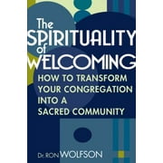 The Spirituality of Welcoming (Paperback)