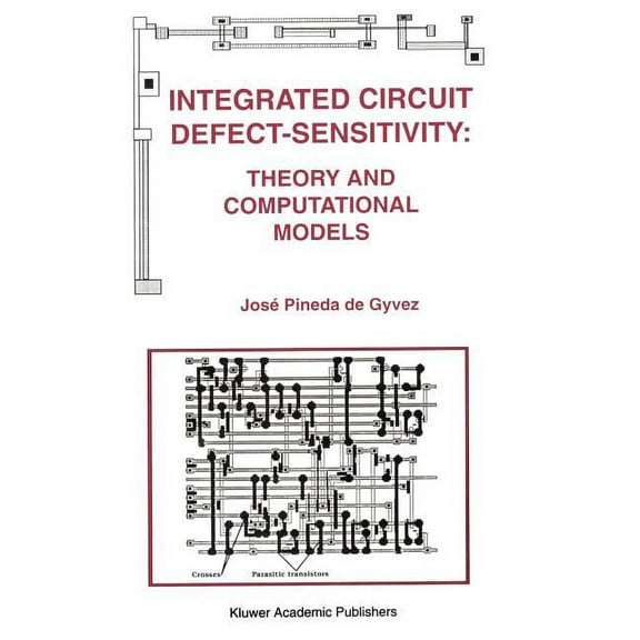 The Springer International Engineering a Integrated Circuit Defect-Sensitivity: Theory and Computational Models, Book 208, (Hardcover)