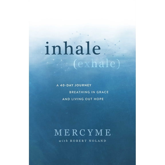 Pre-Owned Inhale Exhale: A 40-Day Journey Breathing in Grace and Living Out Hope (Hardcover) 1954201168 9781954201163