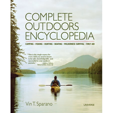 Complete Outdoors Encyclopedia : Camping, Fishing, Hunting, Boating, Wilderness Survival, First (Best Fishing Boat For The Money)