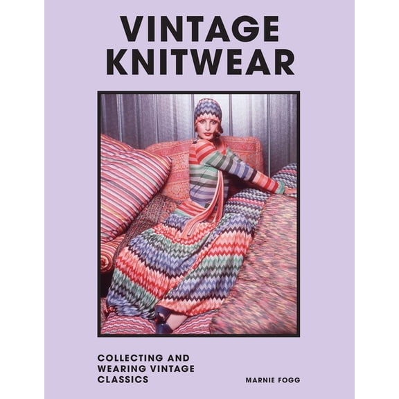 Vintage Knitwear: Collecting and Wearing Designer Classics, (Hardcover)