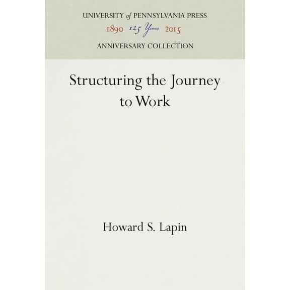 Anniversary Collection: Structuring the Journey to Work (Hardcover)
