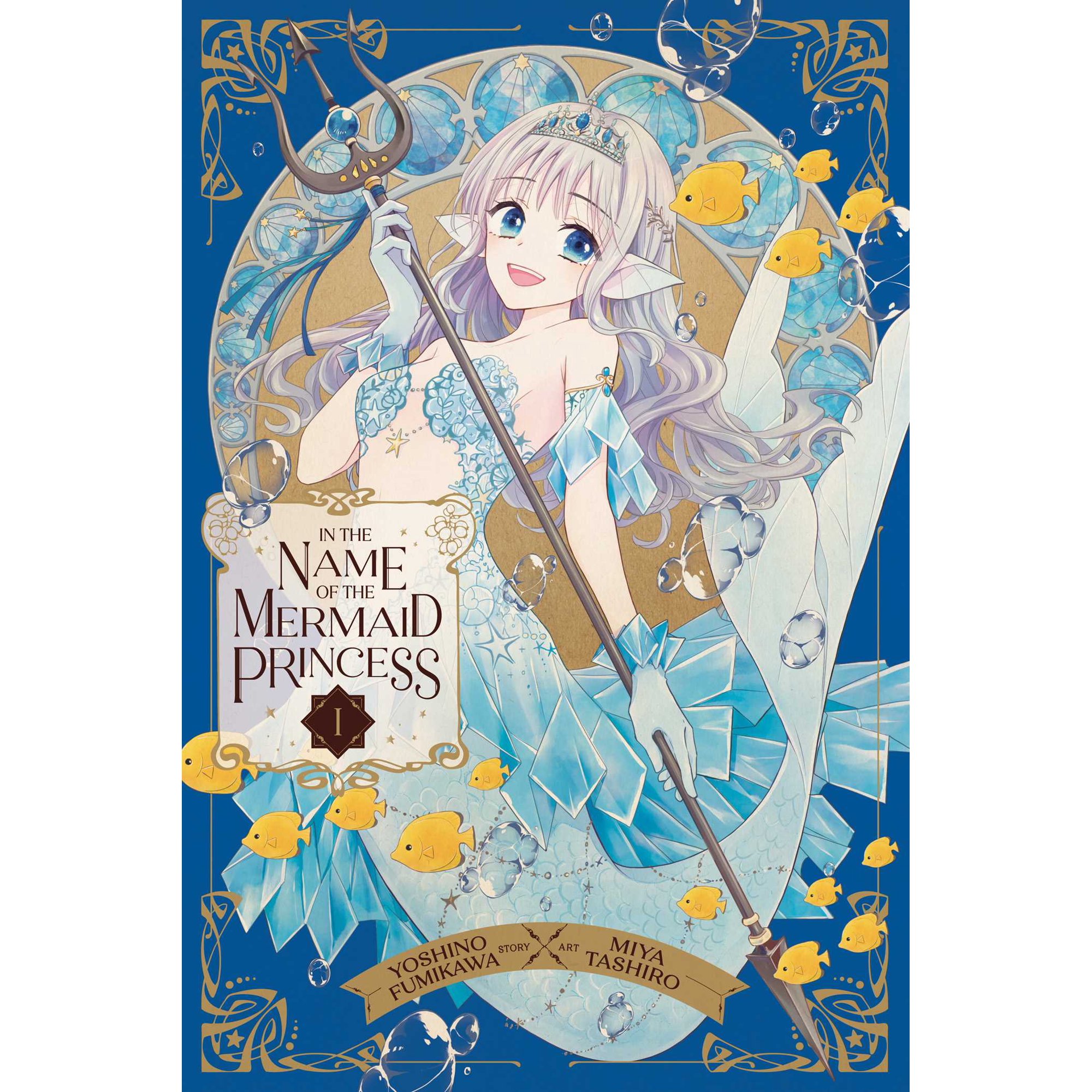 In the Name of the Mermaid Princess: In the Name of the Mermaid Princess Vol. 1 (Series #1) (Paperback)