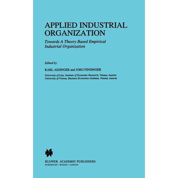 Applied Industrial Organization: Towards a Theory-Based Empirical Industrial Organization, (Hardcover)