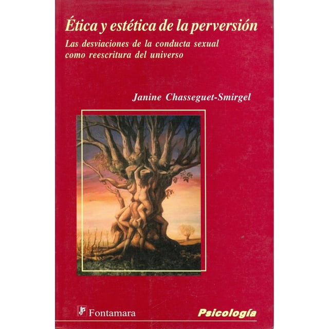 Ética y estética de la perversión, de Janine Chasseguet Smi