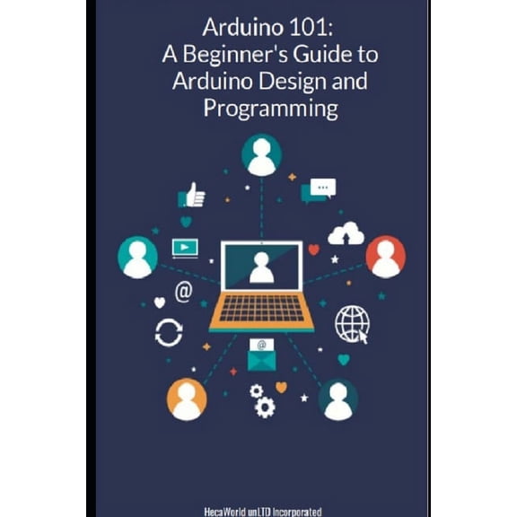 Arduino-101 A Beginners' Guide to Arduino Design and Programming (Paperback)