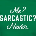 thumbnail image 3 of CafePress - Me? Sarcastic? Never. Women's Classic T Shirt - Women's Traditional Fit Dark T-Shirt, 3 of 4