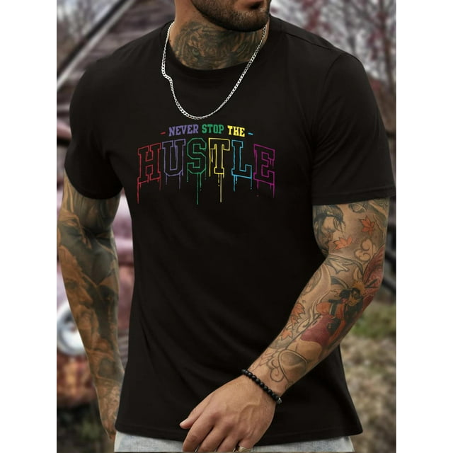 Never Stop The Hustle Print, Men's Round Crew Neck Short Sleeve, Simple Style Tee Fashion Regular Fit T-Shirt