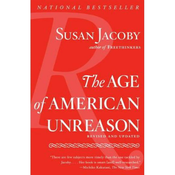 Pre-Owned The Age of American Unreason (Paperback) 1400096383 9781400096381