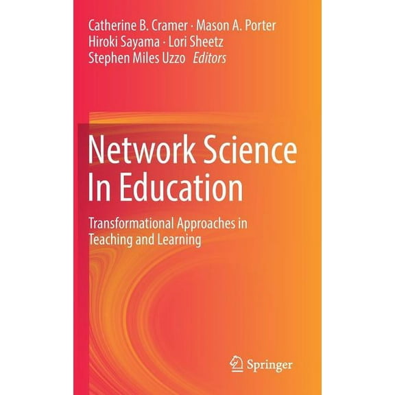 Network Science in Education: Transformational Approaches in Teaching and Learning, (Hardcover)