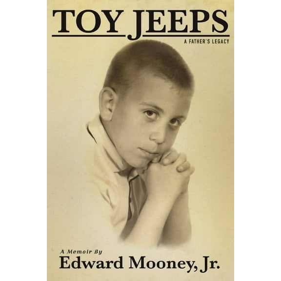 Toy Jeeps: A Father's Legacy, (Paperback)