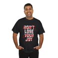 thumbnail image 5 of DJH Apparel | Don't Lose Your Joy Inspirational Unisex T-shirt, 5 of 6