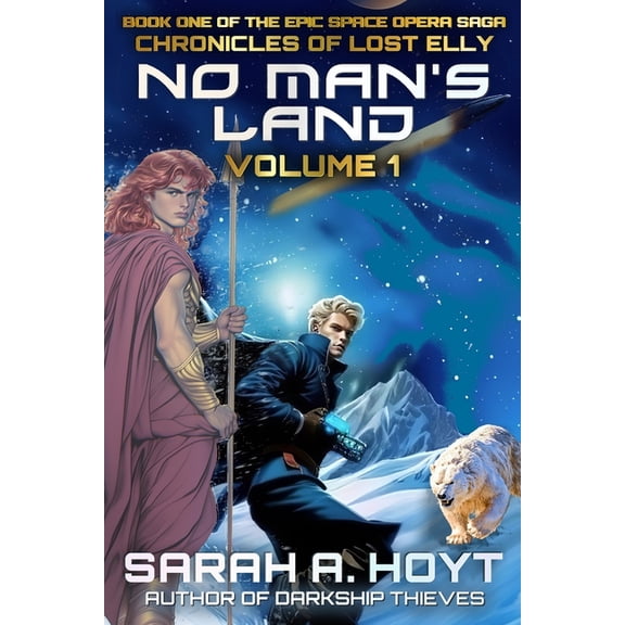Chronicles of Lost Elly No Man's Land: Volume 1, Book 1, (Paperback)