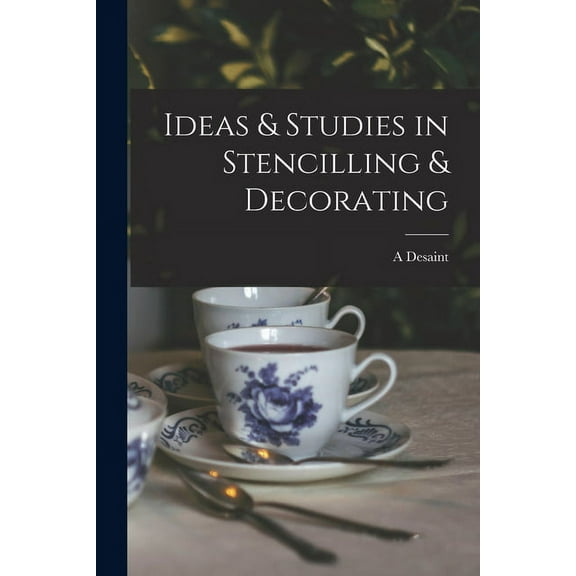 Ideas & Studies in Stencilling & Decorating, (Paperback)