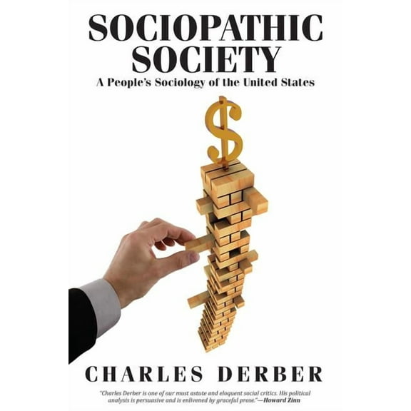 Sociopathic Society: A People's Sociology of the United States, (Paperback)