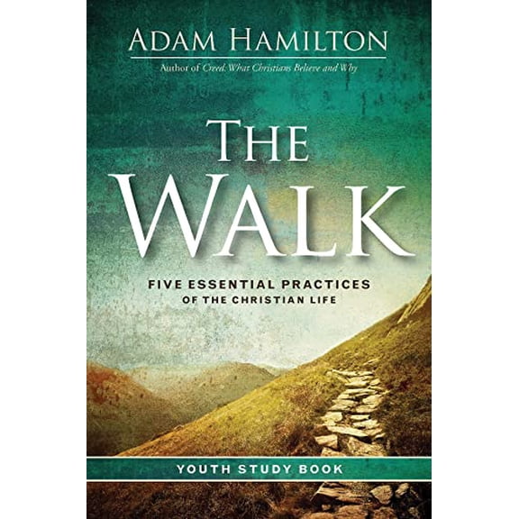 Pre-Owned The Walk Youth Study Book: Five Essential Practices of the Christian Life (Paperback) 1501891308 9781501891304