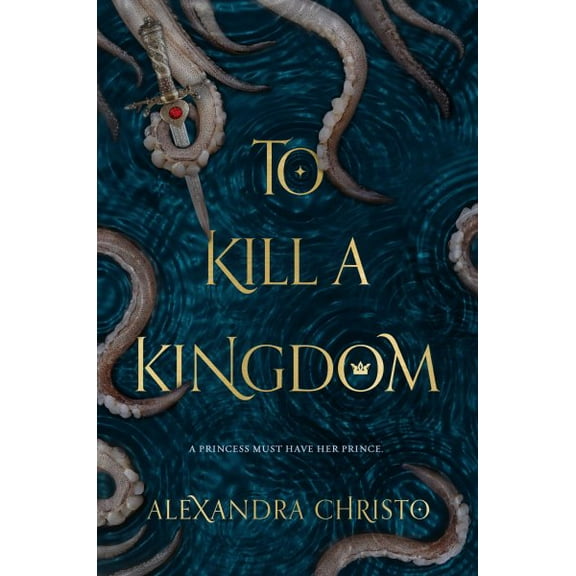 Pre-Owned To Kill a Kingdom (Hardcover) 1250112680 9781250112682