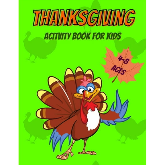 Thanksgiving Activity Book for Kids 4-8 Ages: Funny Thanksgiving Riddles and Jokes, Coloring Pages, Mazes, Search Words , (Paperback)
