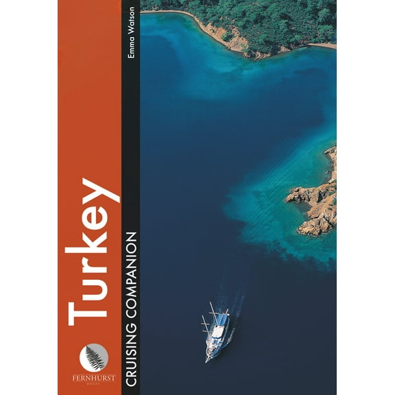 Cruising Companions Turkey Cruising Companion: A Yachtsman's Pilot and Cruising Guide to Ports and Harbours from the Cesme Peninsula to Anta, Book 7, (Hardcover)