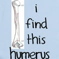 thumbnail image 2 of CafePress - I Find This Humerus Infant Bodysuit - Baby Light Bodysuit, Size Newborn - 24 Months, 2 of 4