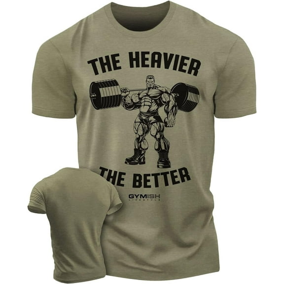 Gymish The Heavier The Better Workout Shirt for Men – Funny Gym T-Shirt, Men's Lifting Tee, Gym Shirts, Athletic Workout Clothes