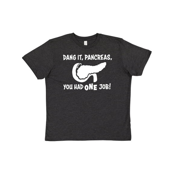 Inktastic Dang it, Pancreas, You Had ONE Job- Type 1 Diabetes Awareness and humor Youth T-Shirt