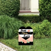 Big Dot of Happiness Best Mom Ever - Outdoor Lawn Sign - Mother's Day Party Yard Sign - 1 Piece