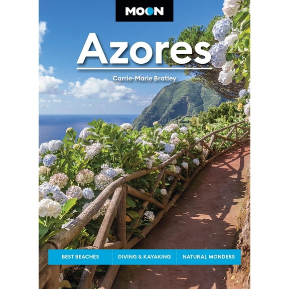 Pre-Owned Moon Azores: Best Beaches, Diving & Kayaking, Natural Wonders (Paperback) 1640499946 9781640499942