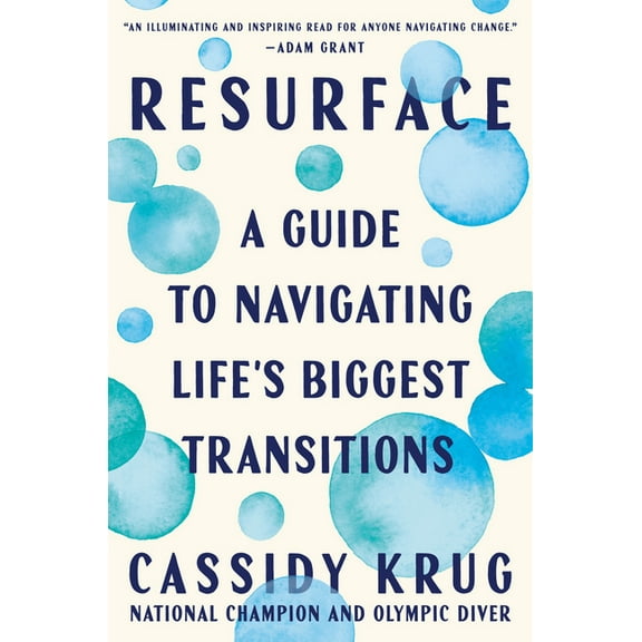 Resurface: A Guide to Navigating Life's Biggest Transitions, (Hardcover)