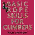 thumbnail image 1 of Pre-Owned Basic Rope Skills for Climbers (Paperback) 0711228663 9780711228665, 1 of 1