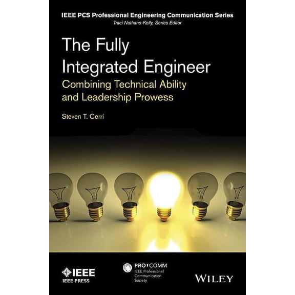IEEE PCs Professional Engineering Commun The Fully Integrated Engineer, (Paperback)