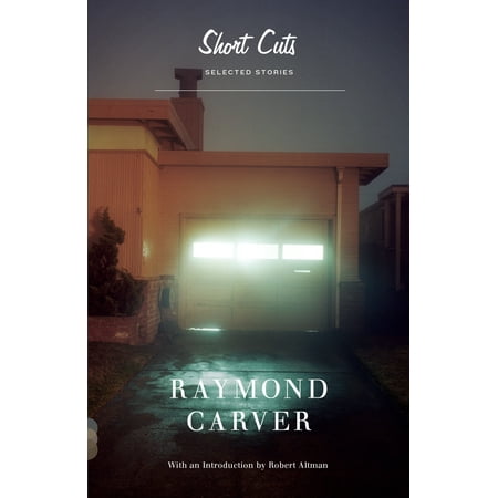 Short Cuts : Selected Stories (Best Raymond Carver Short Stories)