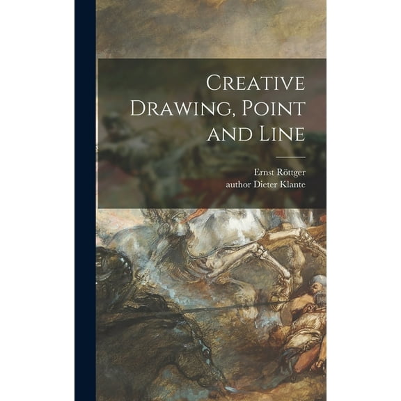 Creative Drawing, Point and Line, (Hardcover)
