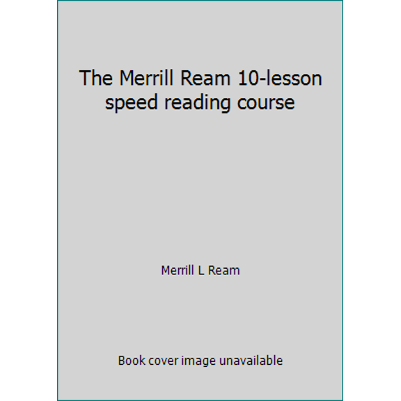 Pre-Owned The Merrill Ream 10-lesson speed reading course (Paperback) 0836207521 9780836207521