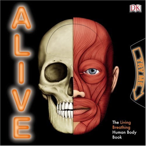 Pre-Owned Alive: The Living, Breathing Human Body Book (Hardcover) 0756632110 9780756632113
