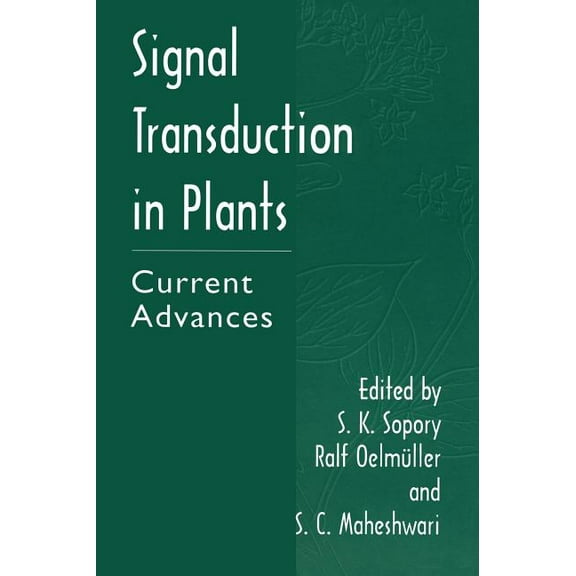 Signal Transduction in Plants: Current Advances, (Hardcover)