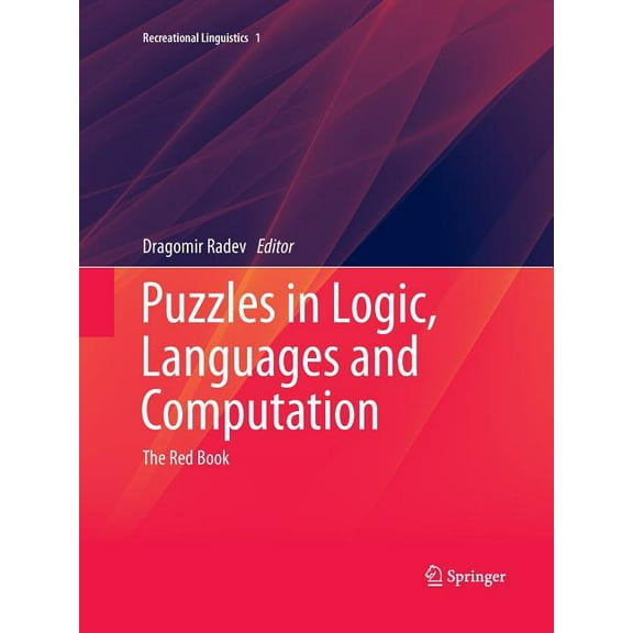 Recreational Linguistics Puzzles in Logic, Languages and Computation: The Red Book, Book 1, (Paperback)